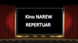 Najnowszy Repertuar Kina Narew w Pułtusku - Sprawdź Co Grają Teraz!