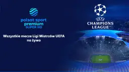Gdzie obejrzeć Ligę Mistrzów 2025/2026? Polsat Box Go to klucz