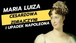 Maria Ludwika: Żona, która odważyła się odrzucić wielkiego Napoleona