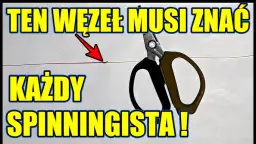 Jak wiązać żyłkę z plecionką - skuteczne węzły, które nie zawiodą