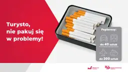 Turyści, nie pakujcie się w problemy! Z Polski do UK można przewieźć do 40 papierosów samochodem/pociągiem, a samolotem/statkiem do 200 sztuk.