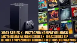 Xbox Series X: Gry z Xbox 360 działają? Sprawdź, co zyskasz!