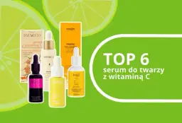 Ekspert radzi: Jak wybrać serum z witaminą C dla Twojej cery?