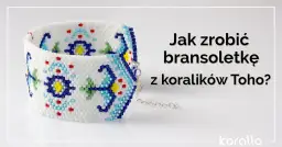 Biżuteria z koralików: Jak zrobić krok po kroku? Poradnik DIY