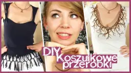 Przerabianie bluzek: Źle leży? Nudna? Zmień ją w dzieło sztuki!