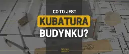 Jak prawidłowo liczyć kubaturę budynku: różnice między brutto a netto