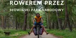 Słowiński Park Narodowy trasy rowerowe – najlepsze szlaki i wskazówki