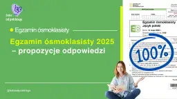 Egzamin ósmoklasisty 2025 - propozycje odpowiedzi. Rozwiązanie arkusza z języka polskiego.