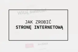 Jak otworzyć stronę internetową? Ten artykuł wyjaśnia, jak stworzyć własną stronę internetową.