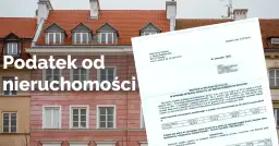 Podatek od nieruchomości do kiedy płatny? Uniknij kar za spóźnienie