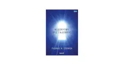 Okładka książki "Algorytmy bez tajemnic" Thomasa H. Cormena. Kluczowy kształt otwiera drogę do wiedzy o tym, algorytm co to.