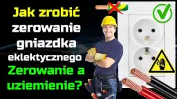 Czy można zmostkować zero z uziemieniem? Poznaj niebezpieczeństwa i przepisy