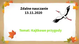 Tematy lekcji do lektury Kajtkowe przygody, które zainspirują uczniów