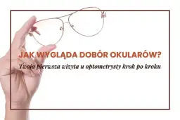 Okulista czy optometrysta? Wybierz dobrze i zadbaj o wzrok!