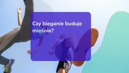 Czy bieganie buduje mięśnie? Odkryj skuteczne metody treningowe