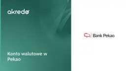Jak przewalutować pieniądze na koncie Pekao bez zbędnych opłat