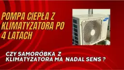 Jak zrobić pompę ciepła z klimatyzatora - łatwe kroki do oszczędności