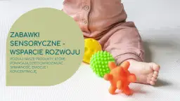 Nóżka dziecka i kolorowe zabawki sensoryczne: żółta, zielona i pomarańczowa.