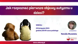 Objawy autyzmu u 3 latki – jak je rozpoznać i co robić dalej
