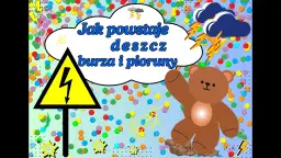 Jak powstaje burza? Edukacyjny film dla dzieci pełen przygód