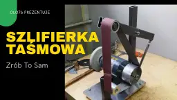 Jak zbudować szlifierkę taśmową DIY – oszczędź czas i pieniądze