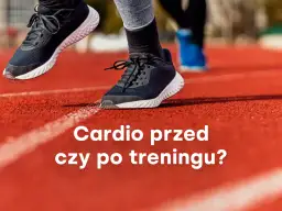 Cardio przed czy po siłowym? Maksymalizuj spalanie tłuszczu!
