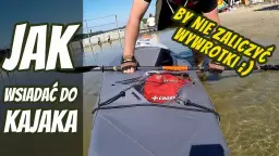 Jak wsiadać do kajaka: Poradnik krok po kroku dla początkujących