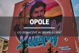 Najlepsze atrakcje w Opolu, które musisz zobaczyć podczas wizyty