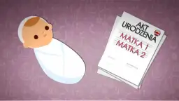 Jak uzyskać akt urodzenia dziecka - krok po kroku bez problemów