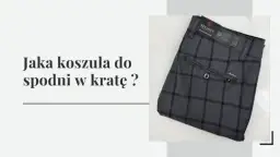 Koszula do spodni w kratę: Jak dobrać idealną stylizację?