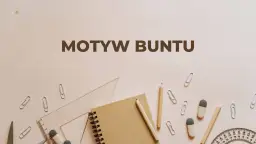 Motyw buntu w kulturze: Przykłady, typy, analiza. Zdobądź max pkt!