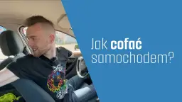 Jak cofać samochodem: 5 kluczowych wskazówek dla początkujących