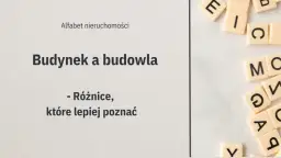 Co to jest budynek? Definicja, różnice i konsekwencje prawne