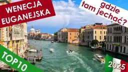 Najlepsze atrakcje Wenecji Euganejskiej, które musisz zobaczyć