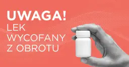Uwaga! Lek wycofany z obrotu. Czy to lek na cukrzycę? Sprawdź, jaki lek na cukrzyce jest wycofany.