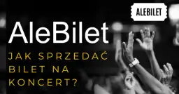 Jak bezpiecznie sprzedać bilet na koncert (nawet imienny)?