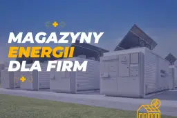 Magazyn energii do PV 2026: Opłacalność, dotacje i dobór.