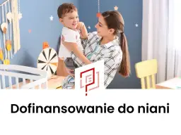 Dofinansowanie do niani ile wynosi? Sprawdź, ile możesz zyskać