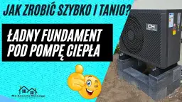 Jaki fundament pod pompę ciepła - uniknij kosztownych błędów
