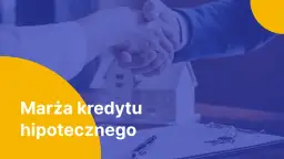 Uścisk dłoni symbolizujący umowę, model domu i klucze. Tekst: Marża kredytu hipotecznego.