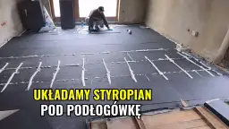 Jak ułożyć styropian pod ogrzewanie podłogowe, aby uniknąć błędów?