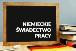 Staż pracy w Niemczech: Jak udowodnić go w Polsce?