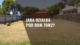 Jaka działka pod dom 70m2? Kluczowe aspekty, które musisz znać