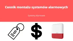 Cennik montażu systemów alarmowych. Dowiedz się, jaki koszt alarmu w domu, porównując ceny i wybierając najlepsze rozwiązanie.