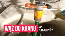 Jak podłączyć wąż ogrodowy do kranu - proste kroki, uniknij przecieków