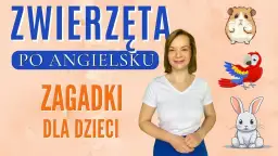Zagadki o zwierzętach po angielsku: od łatwych do mistrzowskich!