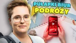 Które biuro podróży wybrać? Ekspert radzi, jak uniknąć pułapek