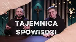 Kogo dokładnie obowiązuje tajemnica spowiedzi i jakie są jej konsekwencje?