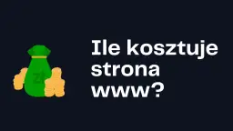 Ile kosztuje zrobienie prostej strony internetowej? Sprawdź ceny!