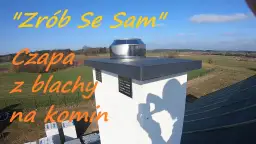 Jak zrobić czapkę na komin z blachy, unikając najczęstszych błędów